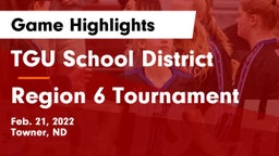 TGU School District vs Region 6 Tournament Game Highlights - Feb. 21, 2022