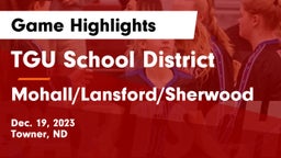 TGU School District vs Mohall/Lansford/Sherwood  Game Highlights - Dec. 19, 2023