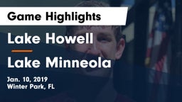 Lake Howell  vs Lake Minneola  Game Highlights - Jan. 10, 2019