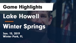 Lake Howell  vs Winter Springs  Game Highlights - Jan. 15, 2019