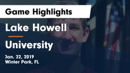 Lake Howell  vs University  Game Highlights - Jan. 22, 2019