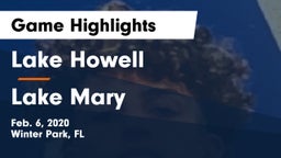 Lake Howell  vs Lake Mary  Game Highlights - Feb. 6, 2020