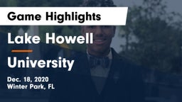 Lake Howell  vs University  Game Highlights - Dec. 18, 2020