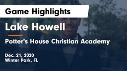 Lake Howell  vs Potter's House Christian Academy Game Highlights - Dec. 21, 2020