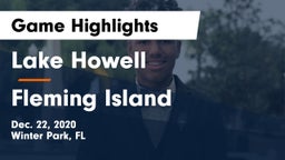 Lake Howell  vs Fleming Island  Game Highlights - Dec. 22, 2020