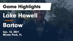 Lake Howell  vs Bartow  Game Highlights - Jan. 13, 2021