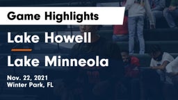 Lake Howell  vs Lake Minneola  Game Highlights - Nov. 22, 2021