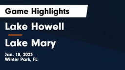 Lake Howell  vs Lake Mary  Game Highlights - Jan. 18, 2023
