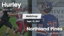 Matchup: Hurley vs. Northland Pines  2017