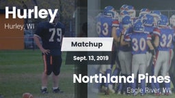 Matchup: Hurley vs. Northland Pines  2019