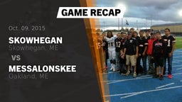 Recap: Skowhegan  vs. Messalonskee  2015