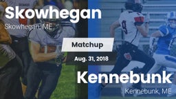 Matchup: Skowhegan vs. Kennebunk  2018