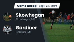 Recap: Skowhegan  vs. Gardiner  2019