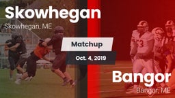 Matchup: Skowhegan vs. Bangor  2019