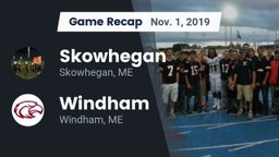 Recap: Skowhegan  vs. Windham  2019