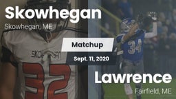 Matchup: Skowhegan vs. Lawrence  2020