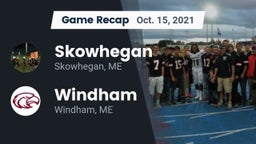 Recap: Skowhegan  vs. Windham  2021