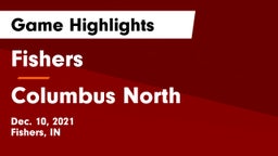 Fishers  vs Columbus North  Game Highlights - Dec. 10, 2021