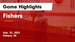 Fishers  Game Highlights - Feb. 22, 2022