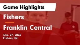 Fishers  vs Franklin Central  Game Highlights - Jan. 27, 2023