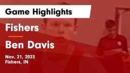 Fishers  vs Ben Davis  Game Highlights - Nov. 21, 2023