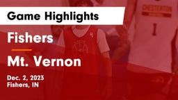 Fishers  vs Mt. Vernon  Game Highlights - Dec. 2, 2023