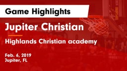 Jupiter Christian  vs Highlands Christian academy Game Highlights - Feb. 6, 2019