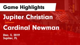 Jupiter Christian  vs Cardinal Newman   Game Highlights - Dec. 3, 2019