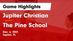 Jupiter Christian  vs The Pine School Game Highlights - Dec. 6, 2022