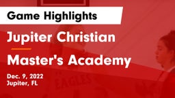 Jupiter Christian  vs Master's Academy Game Highlights - Dec. 9, 2022
