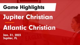 Jupiter Christian  vs Atlantic Christian Game Highlights - Jan. 31, 2023