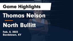 Thomas Nelson  vs North Bullitt  Game Highlights - Feb. 8, 2023