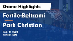 Fertile-Beltrami  vs Park Christian  Game Highlights - Feb. 8, 2022
