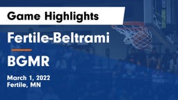 Fertile-Beltrami  vs BGMR Game Highlights - March 1, 2022