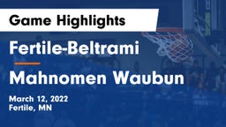 Fertile-Beltrami  vs Mahnomen Waubun Game Highlights - March 12, 2022