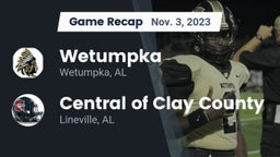 Recap: Wetumpka  vs. Central  of Clay County 2023