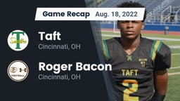 Recap: Taft  vs. Roger Bacon  2022