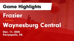 Frazier  vs Waynesburg Central  Game Highlights - Dec. 11, 2020