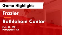 Frazier  vs Bethlehem Center  Game Highlights - Feb. 22, 2021