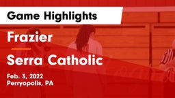 Frazier  vs Serra Catholic  Game Highlights - Feb. 3, 2022