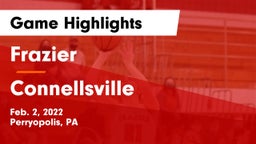 Frazier  vs Connellsville  Game Highlights - Feb. 2, 2022