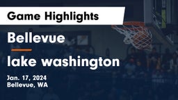 Bellevue  vs lake washington Game Highlights - Jan. 17, 2024