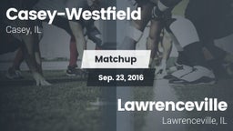 Matchup: Casey-Westfield vs. Lawrenceville  2016