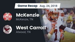 Recap: McKenzie  vs. West Carroll  2018
