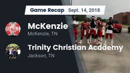 Recap: McKenzie  vs. Trinity Christian Academy  2018