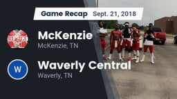 Recap: McKenzie  vs. Waverly Central  2018
