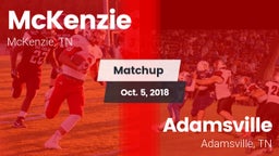 Matchup: McKenzie vs. Adamsville  2018