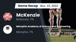 Recap: McKenzie  vs. Memphis Academy of Science and Engineering  2022