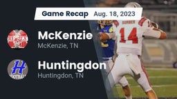 Recap: McKenzie  vs. Huntingdon  2023