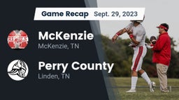 Recap: McKenzie  vs. Perry County  2023